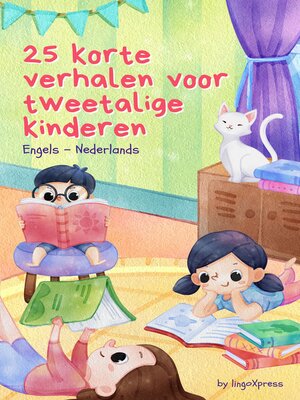 cover image of 25 Korte Verhalen Voor Tweetalige Kinderen | Engels--Nederlands